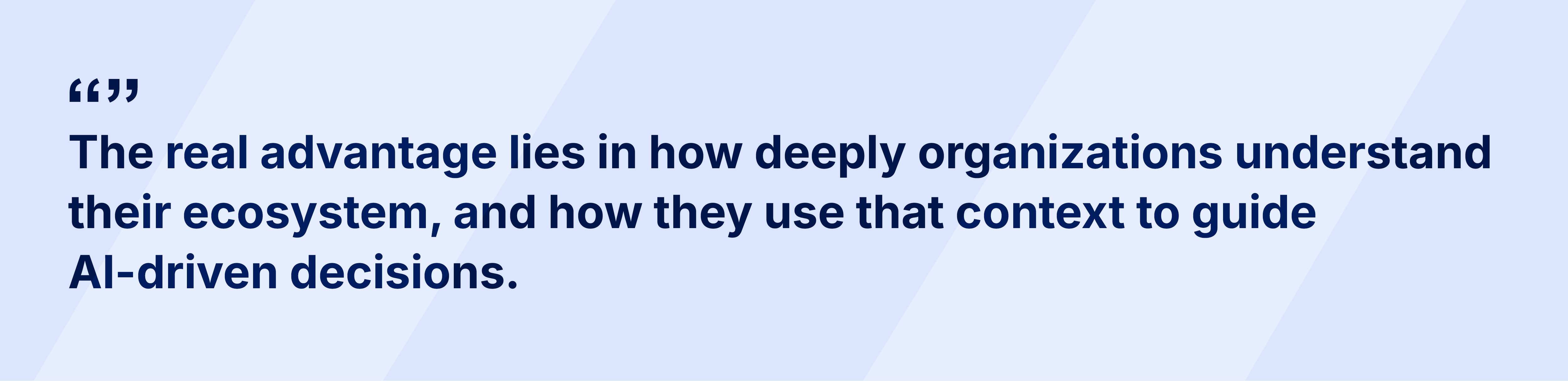 Quote highlighting enterprise context as the key to effective AI-driven decision-making.