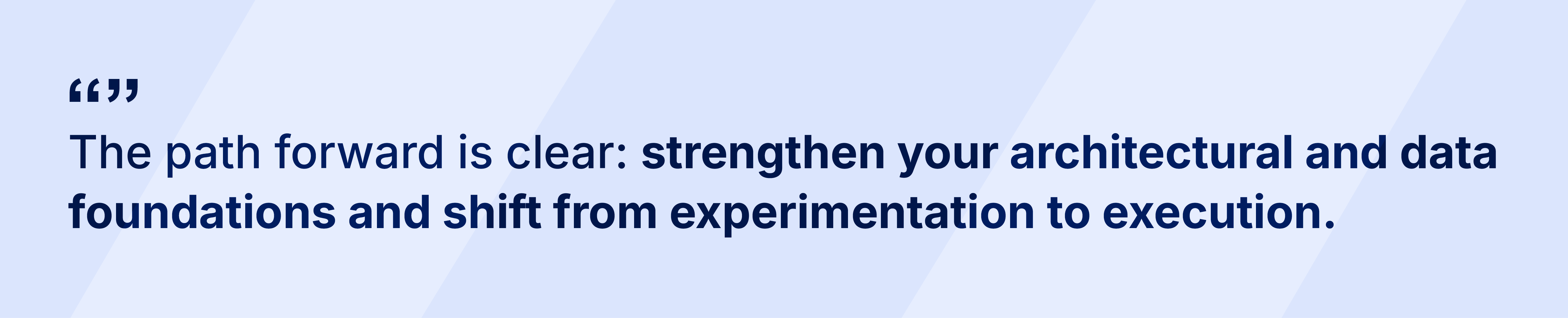 Quote emphasizing the shift from experimentation to execution as a priority for enterprise transformation in 2026.