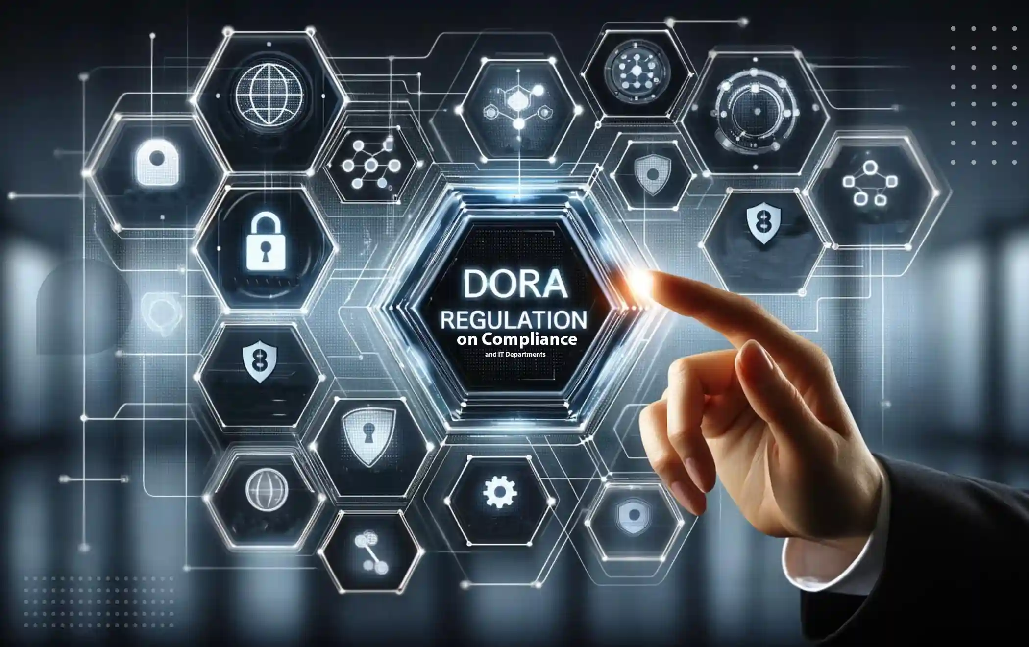 The Impact of DORA Regulation on Compliance and IT Departments