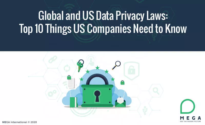 Global and US Data Privacy Laws: Top 10 Things US Companies Need to Know